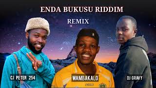 bukusu riddimWambakalo ft Cj peter 254 x Dj gravy ENDA official Remix music [upl. by Ylen113]