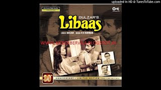 LIBAAS 19882018 LP  TIPS  RDBURMAN  GULZAR  XICE [upl. by Neron283]