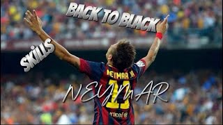 NEYMAR  BACK TO BLACKSKİLLS amp [upl. by Guillemette17]