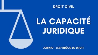 La capacité juridique [upl. by Ahsieket]