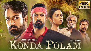 Konda Polam 2021 Hindi Dubbed Full Movie  Starring Vaisshnav Tej Rakul Preet [upl. by Aimaj]