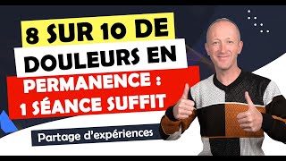 8 SUR 10 DE DOULEURS EN PERMANENCE  1 SEANCE SUFFIT [upl. by Garneau]