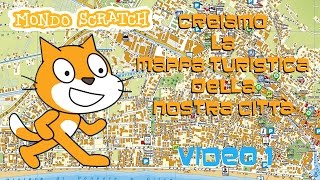 Tutorial Scratch ITA Creiamo la mappa turistica della nostra città  Parte 1 di 3  MondoScratch [upl. by Aihseken]