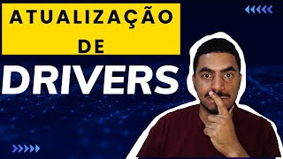 ATUALIZANDO OS DRIVERS DO COMPUTADOR [upl. by Seroka]