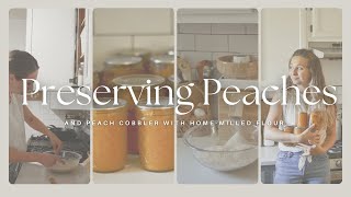 Canning PEACHES 3 Ways  Peach Cobbler Made with HOMEMILLED FLOUR [upl. by Intihw518]