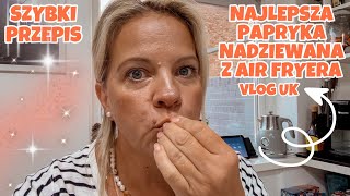 NAJLEPSZA NADZIEWANA PAPRYKA Z AIR FRYERA  HAUL  LIDL I SKLEP POLSKI  ORIENTALNY  VLOG UK [upl. by Dunton]