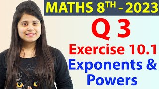 Q 3  Ex 101  Exponents and Powers  NCERT Maths Class 8th  Chapter 10 New Syllabus 2023 CBSE [upl. by Teeter465]