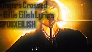 Fingers Crossed  Lyrics  SP00XEILISH [upl. by Anelem681]