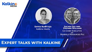 Expert talk with Kalkine  Sachin Oza and Stephen Williams Co Chief Executive of Reabold Resources [upl. by Beker]