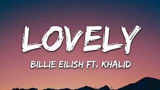 Billie Eilish  lovely Lyrics ft Khalid [upl. by Aninaj]