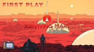 Surviving Mars First Play [upl. by Luckin]