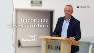 Importanța înfrânări vorbirii  Mitruț Bunculeț  241124 [upl. by Anselmo]