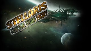 Stellaris OST  Faster than Light [upl. by Sokcin579]