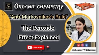 AntiMarkovnikovs Rule  The Peroxide Effect Explained  CBSE  NCERT  ICSE  Board  Class 12th [upl. by Fernald888]