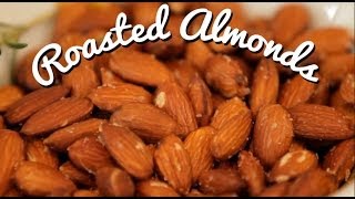 Roasted Almonds  Easy and Delicious Entertaining [upl. by Couture641]