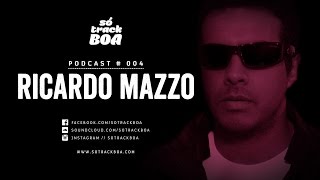 004  Ricardo Mazzo  SOTRACKBOA Podcast [upl. by Funda]