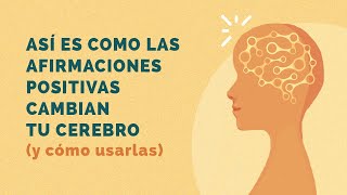 Cambia tu cerebro con afirmaciones positivas GUÍA paso a paso  Mindful Science [upl. by Anar952]