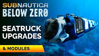 All Seatruck Upgrades and Modules  Subnautica Below Zero [upl. by Seroka133]