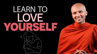 Learn To Love Yourself  Buddhism In English [upl. by Streetman]