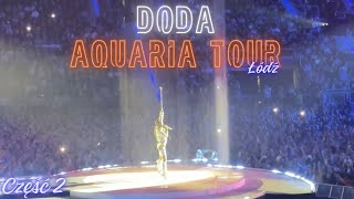 DODA AQUARIA TOUR ŁÓDŹ 🌙  RELACJA Z KONCERTU CZĘŚĆ 2 [upl. by Black736]