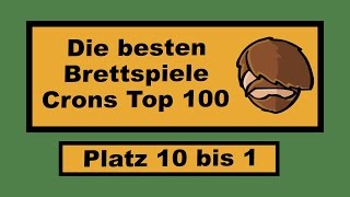 Die besten Brettspiele  Crons Top 100 101  Teil 10 [upl. by Lemmueu]