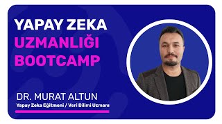 10 Yapay Zeka Uzmanlığı Bootcamp [upl. by Anehta]