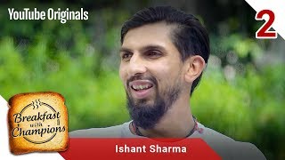 Episode 2  Ishant Sharma  Breakfast with Champions Season 6 [upl. by Almire]