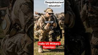 India US joint military exercises upsc upscexam civilserviceexam cds capf ssc indianarmy [upl. by Matronna937]