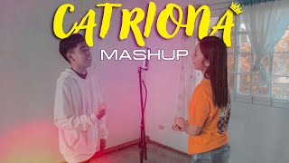 Catriona MASHUP  Cover by Neil Enriquez Pipah Pancho [upl. by Nettle]