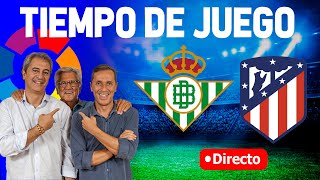 Directo del Betis 00 Atlético en Tiempo de Juego COPE [upl. by Farika]