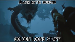 Black Myth Wukong  Golden Loong Staff  Walkthrough w Commentary PC4K [upl. by Theresa235]