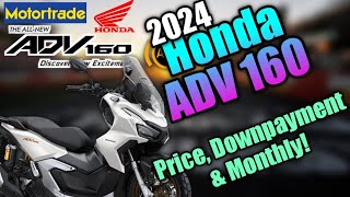 2024 Honda ADV 160 Updated Price Downpayment amp Monthly  Philippines [upl. by Yacano]