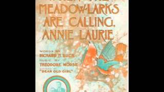 Arthur C Clough  When The Meadow Larks Are Calling Annie Laurie 1909 [upl. by Gilbert]