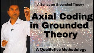 Data Analysis in Grounded Theory Axial Coding [upl. by Gilud]