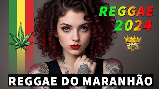 NEW REGGAE REMIX 2024 💝 AS MELHORES DO REGGAE DO MARANHÃO 💝 SEQUÊNCIA REGGAE INTERNACIONAL 2024 [upl. by Yelram]