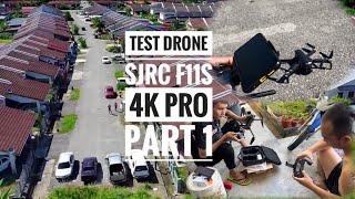 Test Drone SJRC F11S 4K Pro Part 1 [upl. by Asim]