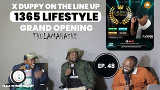 Ep 48 1365 Lifestyle in Thulamahashe Xduppy on the Line up Groove Culture Grand Opening 20 Sep [upl. by Aicelet260]