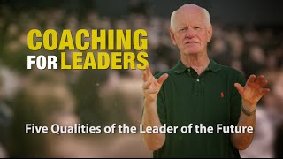 Five Qualities of the Leader of the Future Coaching For Leaders [upl. by Kristina313]