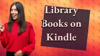 How to get library books on Kindle Paperwhite [upl. by Lauralee]