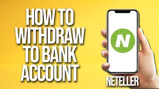 How To Withdraw To Bank Account Neteller Tutorial [upl. by Einiffit]