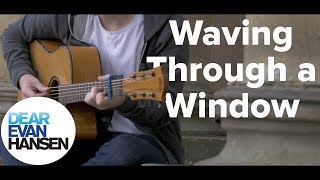 Waving Through a Window  Dear Evan Hansen  Fingerstyle Guitar Cover [upl. by Milka]