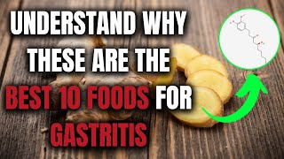 Best Foods For Gastritis  Understand Why These Are the Best 10 Foods For Gastritis [upl. by Aikemaj435]