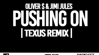 Pushing On Oliver  amp Jimi Jules  Texus Remix [upl. by Rennerb]