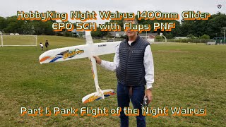 HobbyKing Night Walrus 1400mm Glider EPO 5CH with Flaps PNF  Part 1 Park Flight of Night Walrus [upl. by Hgieliak698]