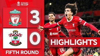 Klopps Kids Run Riot  Liverpool 30 Southampton  Highlights  Emirates FA Cup 202324 [upl. by Emlen455]