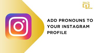 How To Add Pronouns To Your Instagram Profile [upl. by Daas]