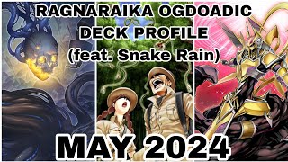 RAGNARAIKA OGDOADIC DECK PROFILE Feat Snake Rain MAY 2024  YUGIOH TCG [upl. by Lechar]