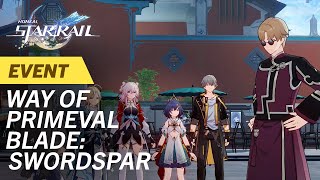 Way of Primaveral Blade Swordspar  Event  Honkai Star Rail [upl. by Anglim]