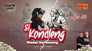 DONGENG SUNDA SI KONCLENG WADAL KERENCENG EPISODE 60 [upl. by Ainafets]