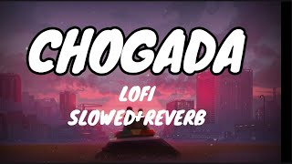 CHOGADA LOFI SLOWEDREVERB lovyatri ayushman [upl. by Junius]